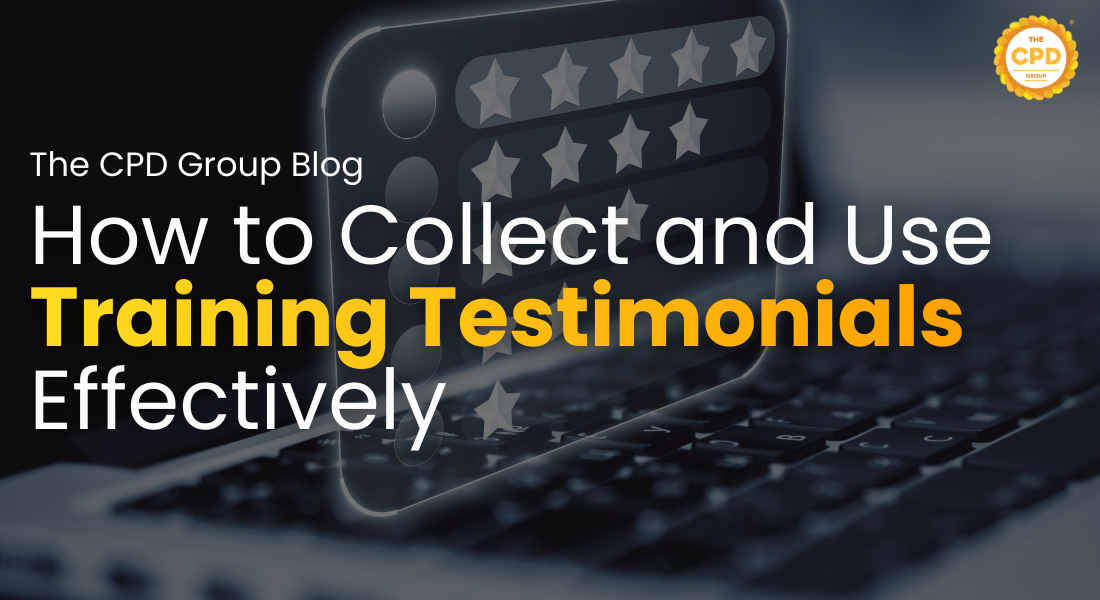 Training Provider Testimonials: How to Collect and Use Social Proof Effectively
